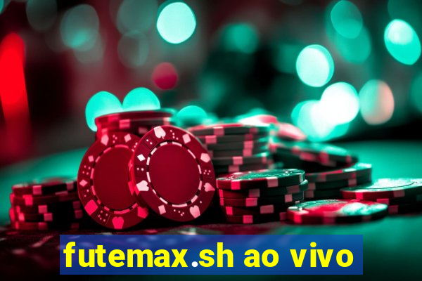 futemax.sh ao vivo